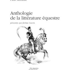 Anthologie de la littérature équestre - Acte Sud