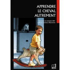 Apprendre le cheval autrement - Belin