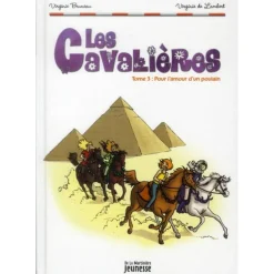 Cavalières Tome 3 : Pour l'amour d'un Poulain - Editions de la Martinière