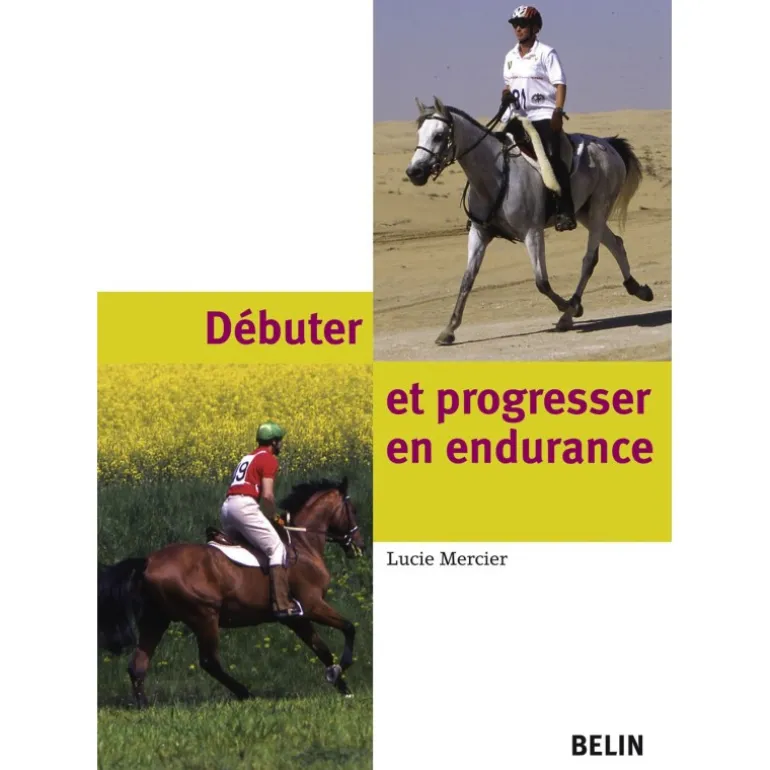 Débuter et progresser en endurance - Belin