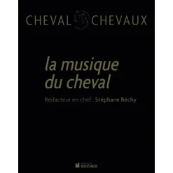 La musique du cheval - Editions du Rocher