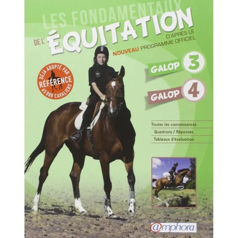 Les fondamentaux de l'équitation, Galops 3 et 4 - Amphora