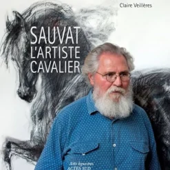 Sauvat l'artiste cavalier - Acte Sud