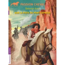 Sur la piste du Pony Express - Flammarion Jeunesse