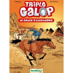 Triple galop Tome 2 : Le crack d'alexandrie - Bamboo éditions