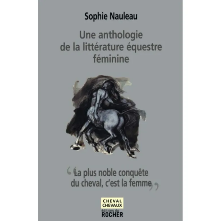 Une anthologie de la littérature équestre féminine - Editions du Rocher