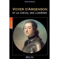 Voyer d'Argenson & Le cheval des lumieres - Belin