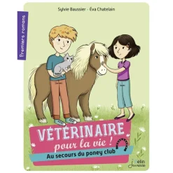 Vétérinaire pour la vie : Au secours du poney club - Belin Jeunesse